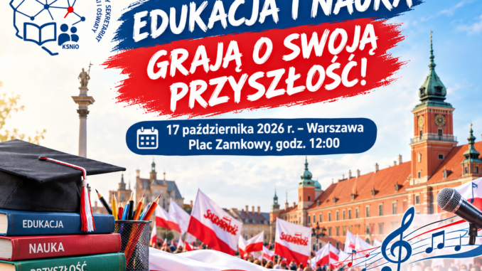 EDUKACJA I NAUKA GRAJĄ O SWOJĄ PRZYSZŁOŚĆ!